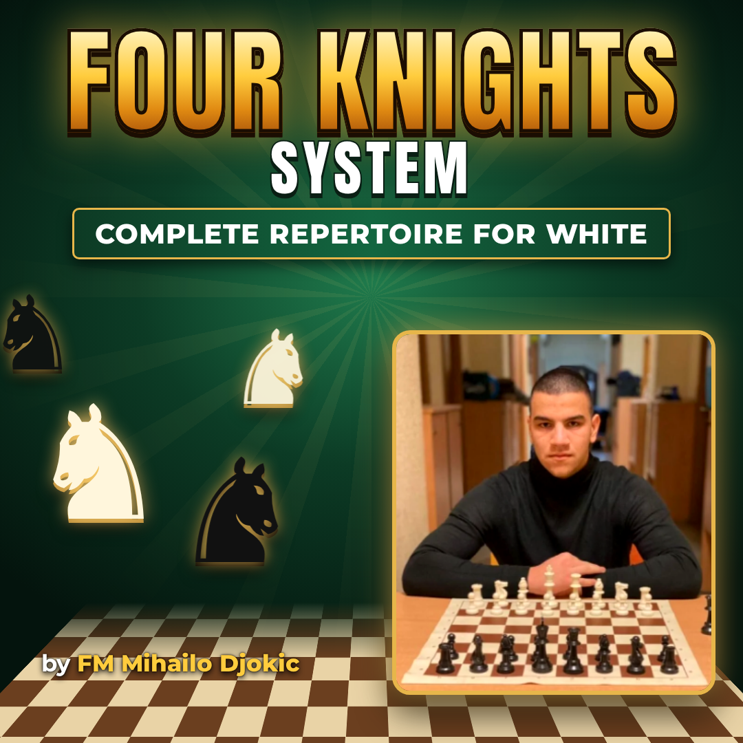 Four Knights System – Complete Repertoire for White PGN+VIDEO
